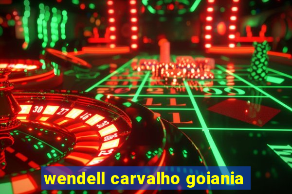 wendell carvalho goiania